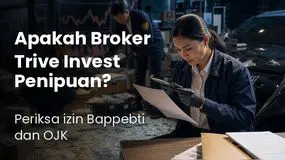 Apakah Broker Trive Invest Penipuan atau Normal? Baca izin Bappebti dan OJK-nya