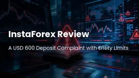 InstaForex Review of a USD 600 Deposit Complaint with Entity Limits