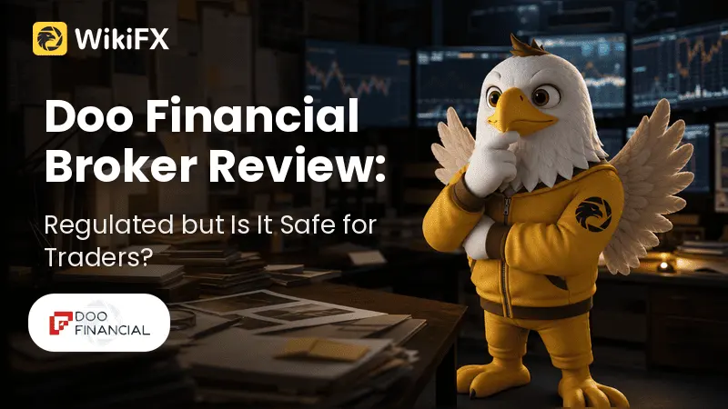 Doo Financial Broker Review: Regulated but Is It Safe for Traders? 