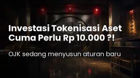 Investasi Tokenisasi Aset Hanya Rp 10.000 ?! Aturannya Sedang Digodok Oleh OJK