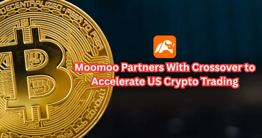 Moomoo Partners With Crossover to Accelerate US Crypto Trading