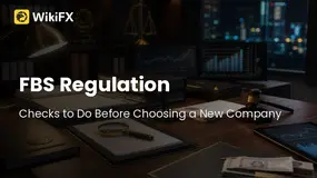 FBS Regulation Checks Before Choosing the Company Behind an Account