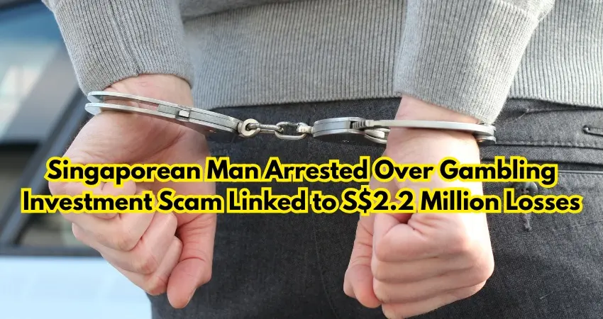 Singaporean Man Arrested Over Gambling Investment Scam Linked to S$2.2 Million in Losses