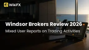 Windsor Brokers Review 2026: Mixed User Reports on Trading Activities