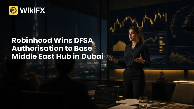 Robinhood Wins DFSA Authorisation to Base Middle East Hub in Dubai