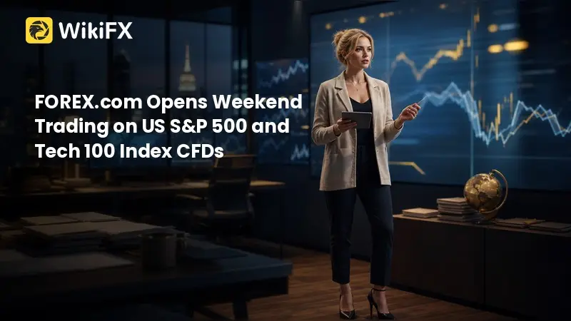 FOREX.com Opens Weekend Trading on US S&P 500 and Tech 100 Index CFDs