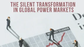 Energy Under Pressure: The Silent Transformation in Global Power Markets