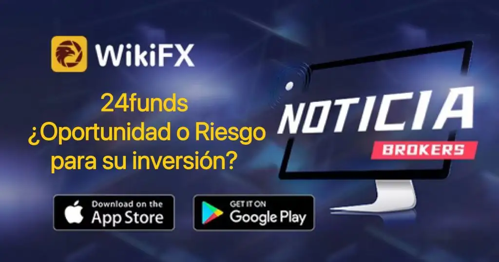 24funds  ¿Oportunidad o Riesgo para su inversión?